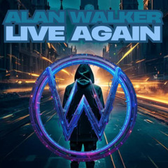 Alan Walker Style - Live Again
