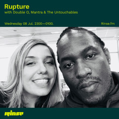 Rupture with Double O, Mantra & The Untouchables - 08 July 2020