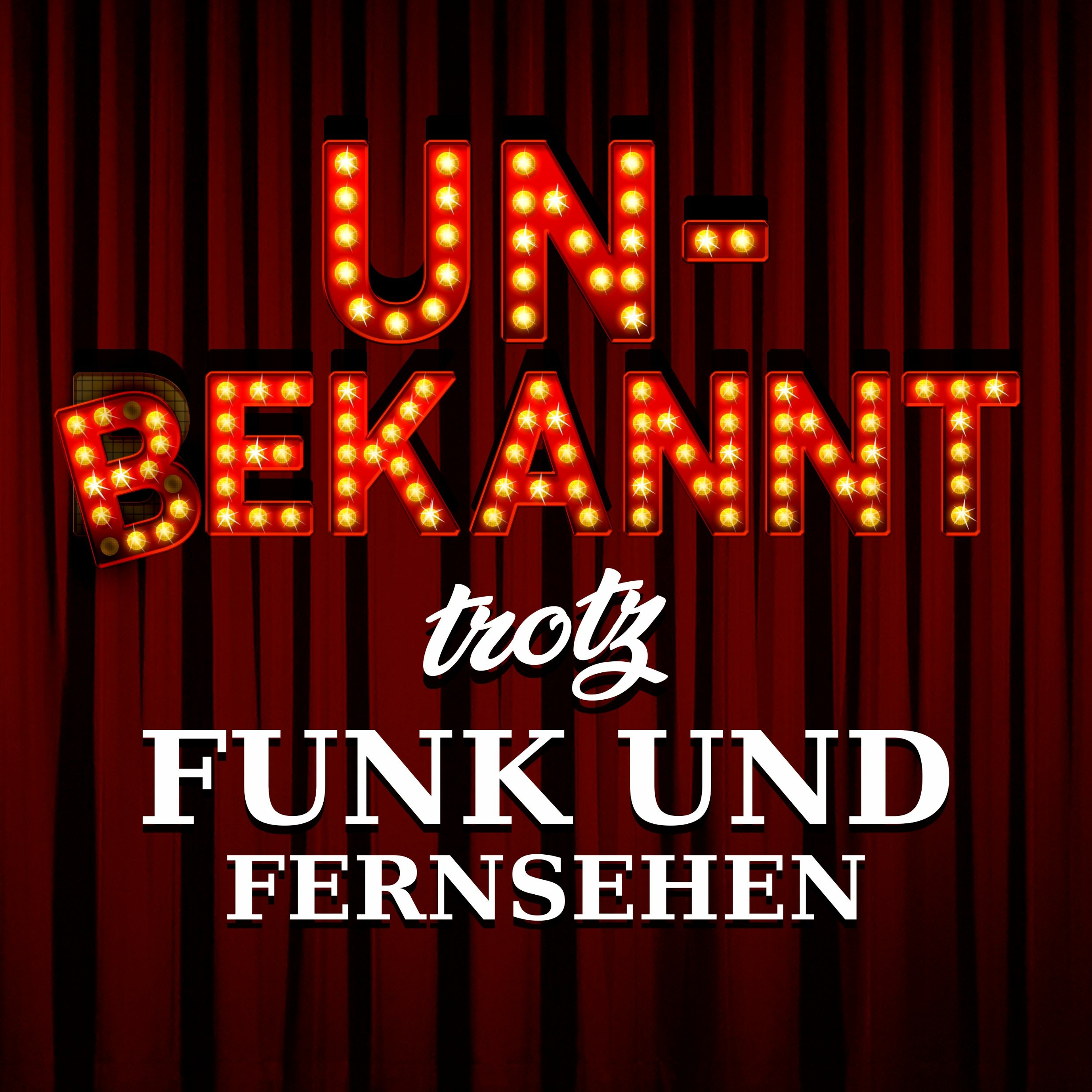 Unbekannt trotz Funk und Fernsehen