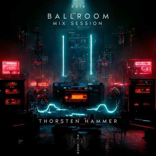 Ballroom Mix Session 314 /  Thorsten Hammer