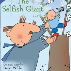 Read/Download The Selfish Giant BY : Oscar Wilde