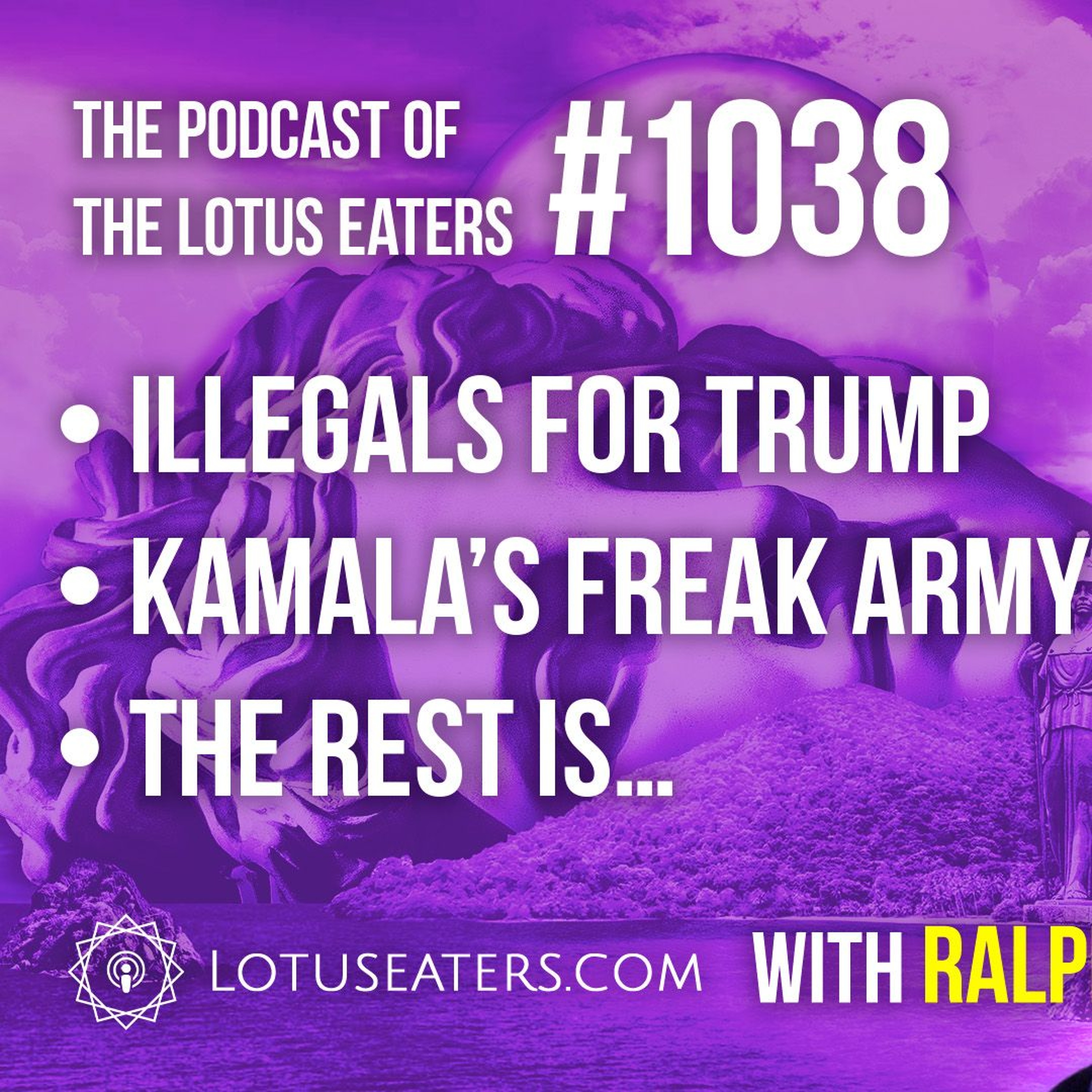 The Podcast of the Lotus Eaters #1038