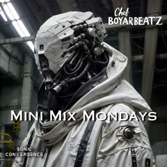 Chef Boyarbeatz • Mini Mini Mondays Ep. 19 • Sonic Convergence Records