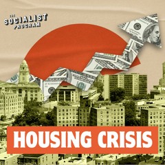 Evictions, rising rents and unaffordable homes: Capitalist housing market a total failure