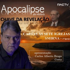 059 - APOCALIPSE POR HONÓRIO - CARTA ÀS SETE IGREJAS - Esmirna - 1ª Parte