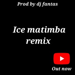 matimba *ice* remix 2021* (prod.dj fantas)
