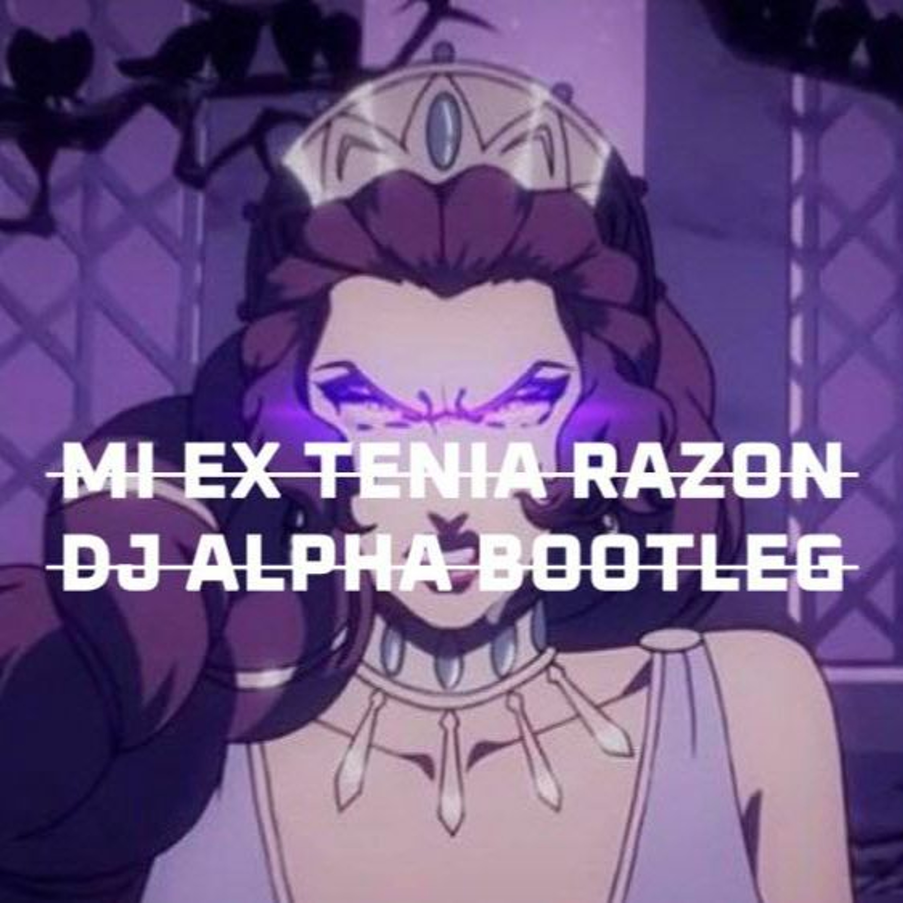 MI EX TENIA RAZON Dj Alpha Bootleg