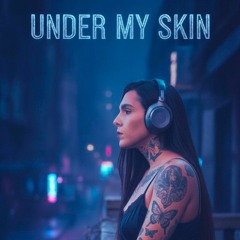 Under My Skin