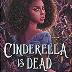 READ/DOWNLOAD@) Cinderella Is Dead FULL BOOK PDF & FULL AUDIOBOOK