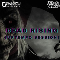 Drawcu - Dead Rising [UPTEMPO SESSION]