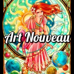 [View] KINDLE PDF EBOOK EPUB Art Nouveau: An Adult Coloring Book with Fantasy Women,