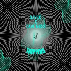 Dayck -x- Dave Moss - Tripping