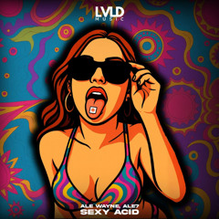 Ale Wayne, Ale7 - Sexy Acid (Extended Mix)
