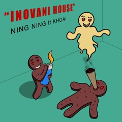 INOVANI HOUSE - NingNing X Khoai ( SPECIAL MIX )