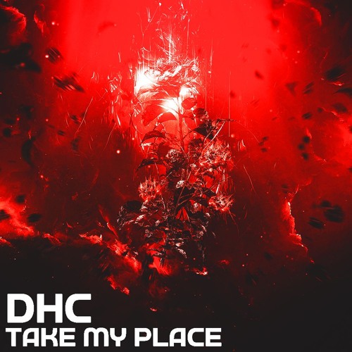 Stream Take My Place by DHC | Listen online for free on SoundCloud
