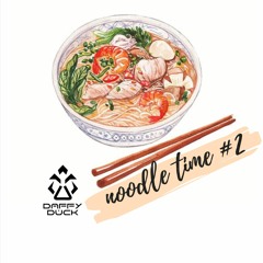 Noodle time