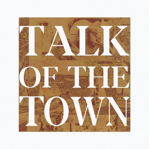 Talk Of The Town