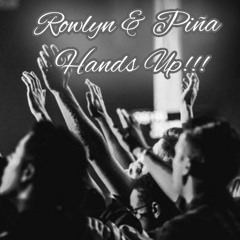 ROWLYN & PIÑA - HANDS UP!!! (PREVIA)