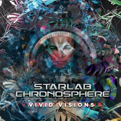 StarLab & Chronosphere - Vivid Visions | OUT NOW on Digital Om