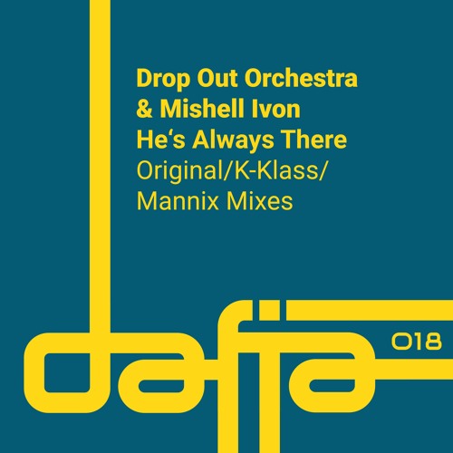 Drop Out Orchestra & Mishell Ivon - He's Always There (Original Mix) SC Snippet