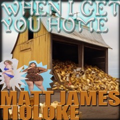 D55 WHEN I GET YOU HOME (feat. Matt James)