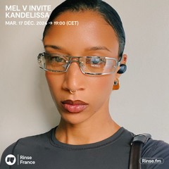 Mel V invite Kandelissa - 17 Décembre 2024