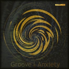 Groove Anxiety