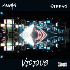 Vicious Feat. SteevO (PROD. AMARi)