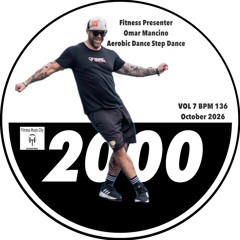 Fitness Presenter Omar Mancino  Aerobic Step  House Dance  Music  Vol  7  Bpm 136 FMC October 2026