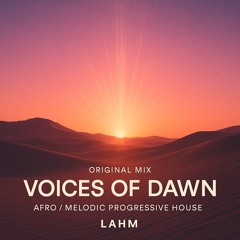 Lahm – Voices of Dawn (Original Mix)