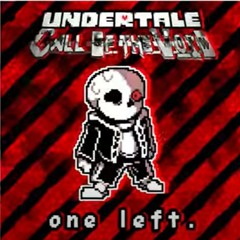 [Undertale Call Of The Void] Phase 3a: One Left. (COVER)