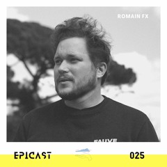 EPICAST #025 - Romain FX