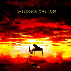 Welcome The Sun