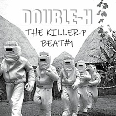 DOUBLE - H - - THE KILLER - P  BEAT#1