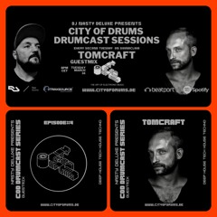 City of Drums - Drumcast Series #4 - Tomcraft Guestmix presented by DJ Nasty Deluxe
