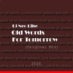 Dj Neo Libe - Old Words For Tomorrow (Original Mix)