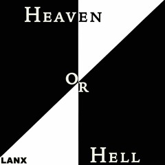 LANX - Heaven Or Hell