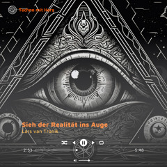 sieh der Realität ins Auge