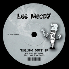 Lee Moody - Look Too Good (Original Mix)