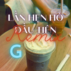 Lần Hẹn Hò Đầu Tiên (G-Mouse Remix) - Huyền Tâm Môn