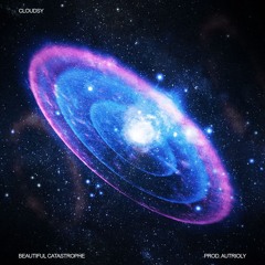 beautiful catastrophe