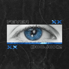 FEVER
