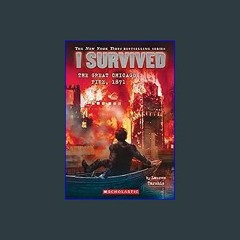#^Ebook 📖 I Survived the Great Chicago Fire, 1871 (I Survived #11) (11) <(DOWNLOAD E.B.O.O.K.^)