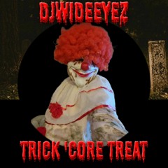 TRICK 'CORE TREAT 23
