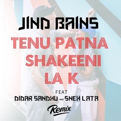 Jind Bains - Tenu Patna Shakeeni La K Ft Didar Sandhu & Sneh Lata