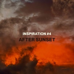Inspiration #4 / After sunset