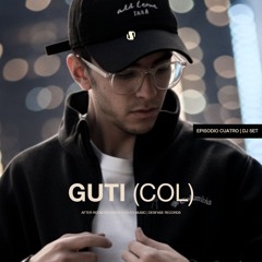 EPISODIO 4 | DJ SET: GUTI (COL)