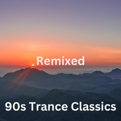 Remixed - 90s Trance Classics  Mix ( Oct 2023 )