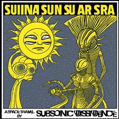 SUBSONIC DISSIDENCE - SCHIZOPHRÉNIE SPATIALE !