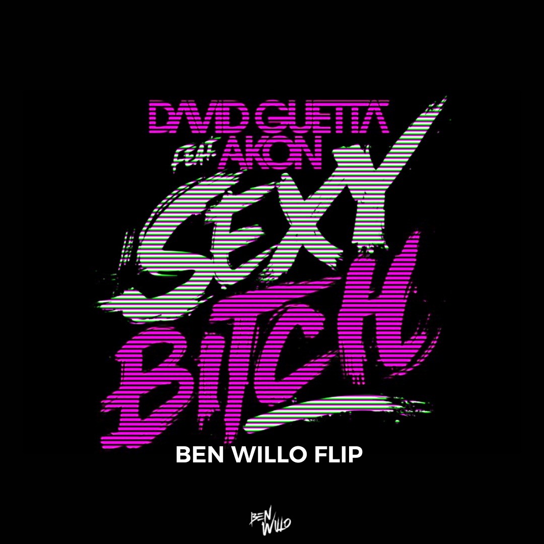 Stream David Guetta Ft. Akon - Sexy Bitch (Ben Willo Flip) by Ben
